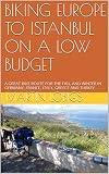 Algopix Similar Product 20 - BIKING EUROPE TO ISTANBUL ON A LOW