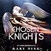Algopix Similar Product 7 - The Chosen Knights The Angel Knights