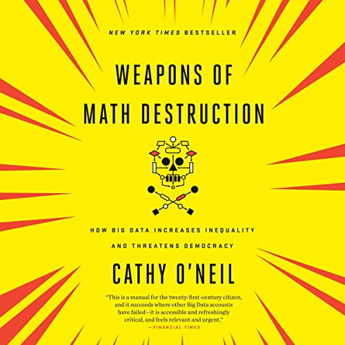 Algopix Similar Product 9 - Weapons of Math Destruction How Big