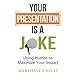Algopix Similar Product 18 - Your Presentation Is a Joke Using