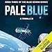 Algopix Similar Product 11 - Pale Blue: A Thriller