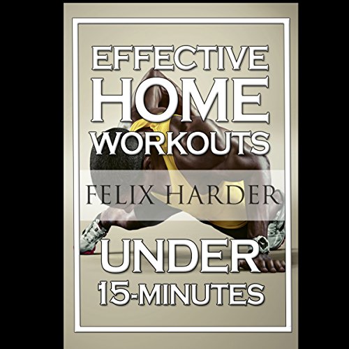 Algopix Similar Product 6 - 15Minute Effective Home Workouts To