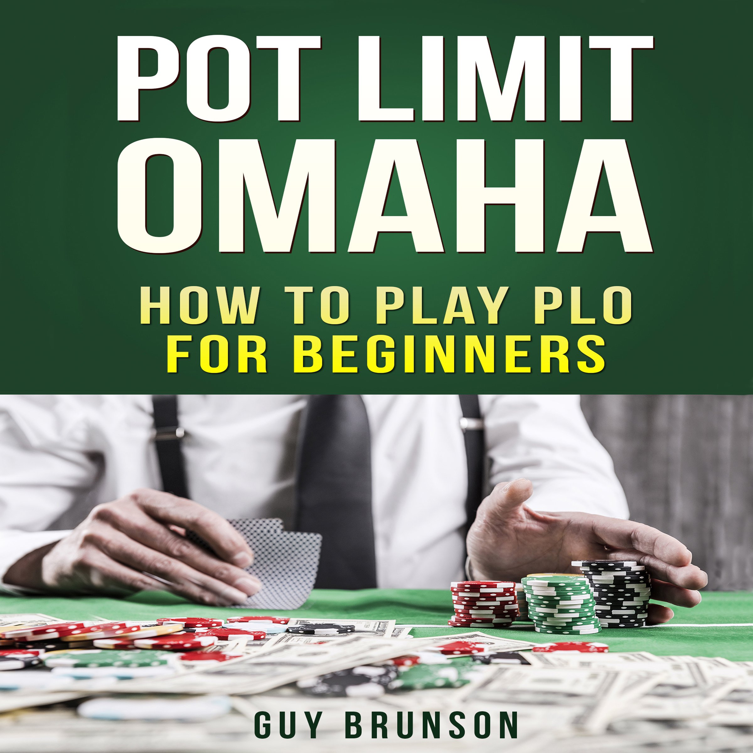 Algopix Similar Product 5 - Pot Limit Omaha The Ultimate Guide to