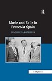 Algopix Similar Product 8 - Music and Exile in Francoist Spain