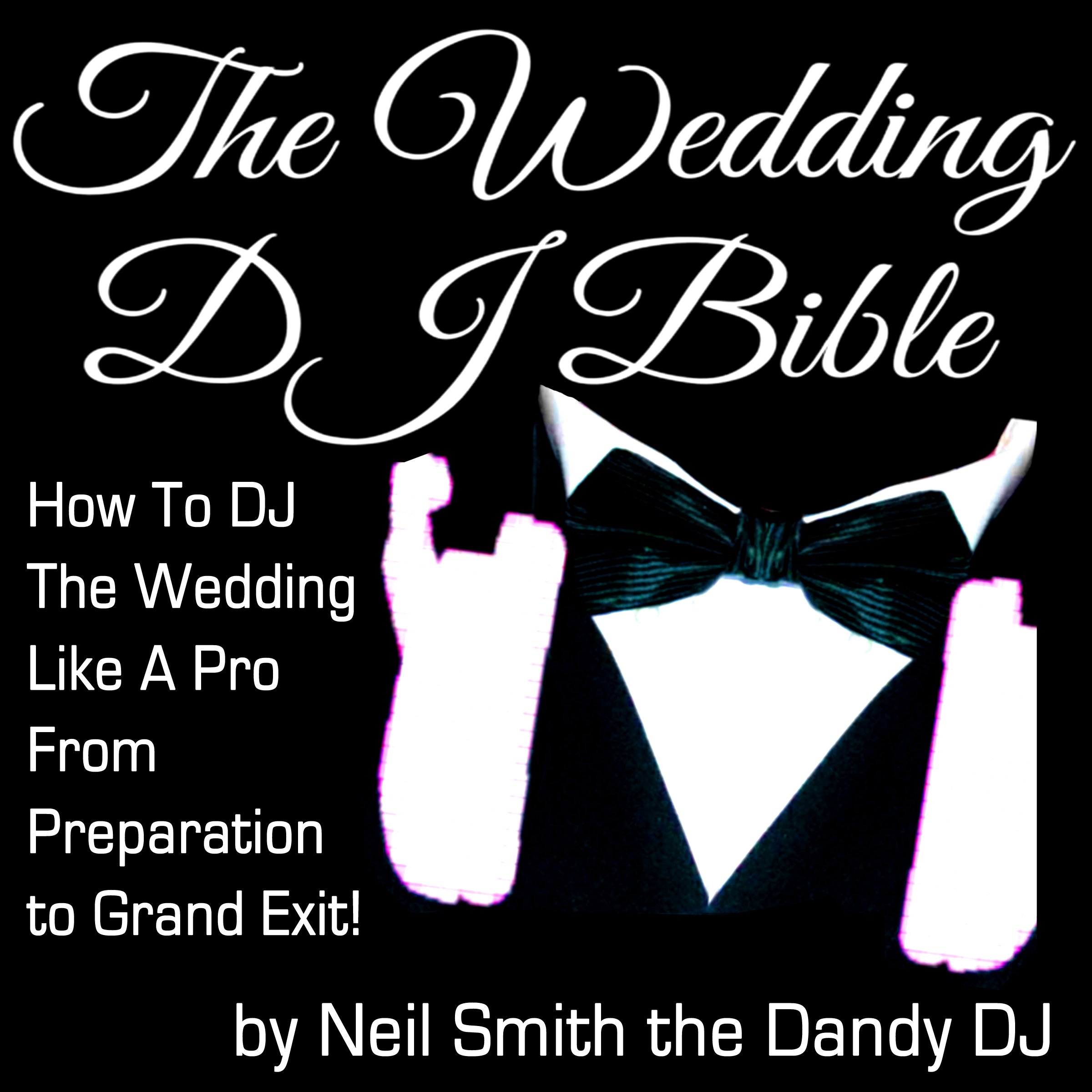Algopix Similar Product 10 - The Wedding DJ Bible How to DJ the
