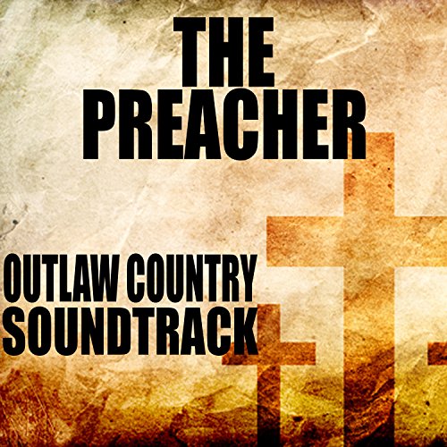 Algopix Similar Product 8 - The Preacher: Outlaw Country Soundtrack