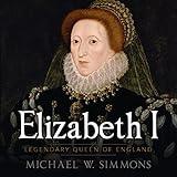 Algopix Similar Product 15 - Elizabeth I: Legendary Queen of England