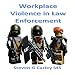 Algopix Similar Product 11 - Workplace Violence in Law Enforcement