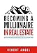 Algopix Similar Product 2 - BECOMING A MILLIONAIRE IN REAL ESTATE