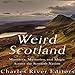 Algopix Similar Product 7 - Weird Scotland Monsters Mysteries