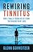 Algopix Similar Product 1 - Rewiring Tinnitus How I Finally Found