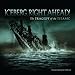 Algopix Similar Product 17 - Iceberg Right Ahead The Tragedy of