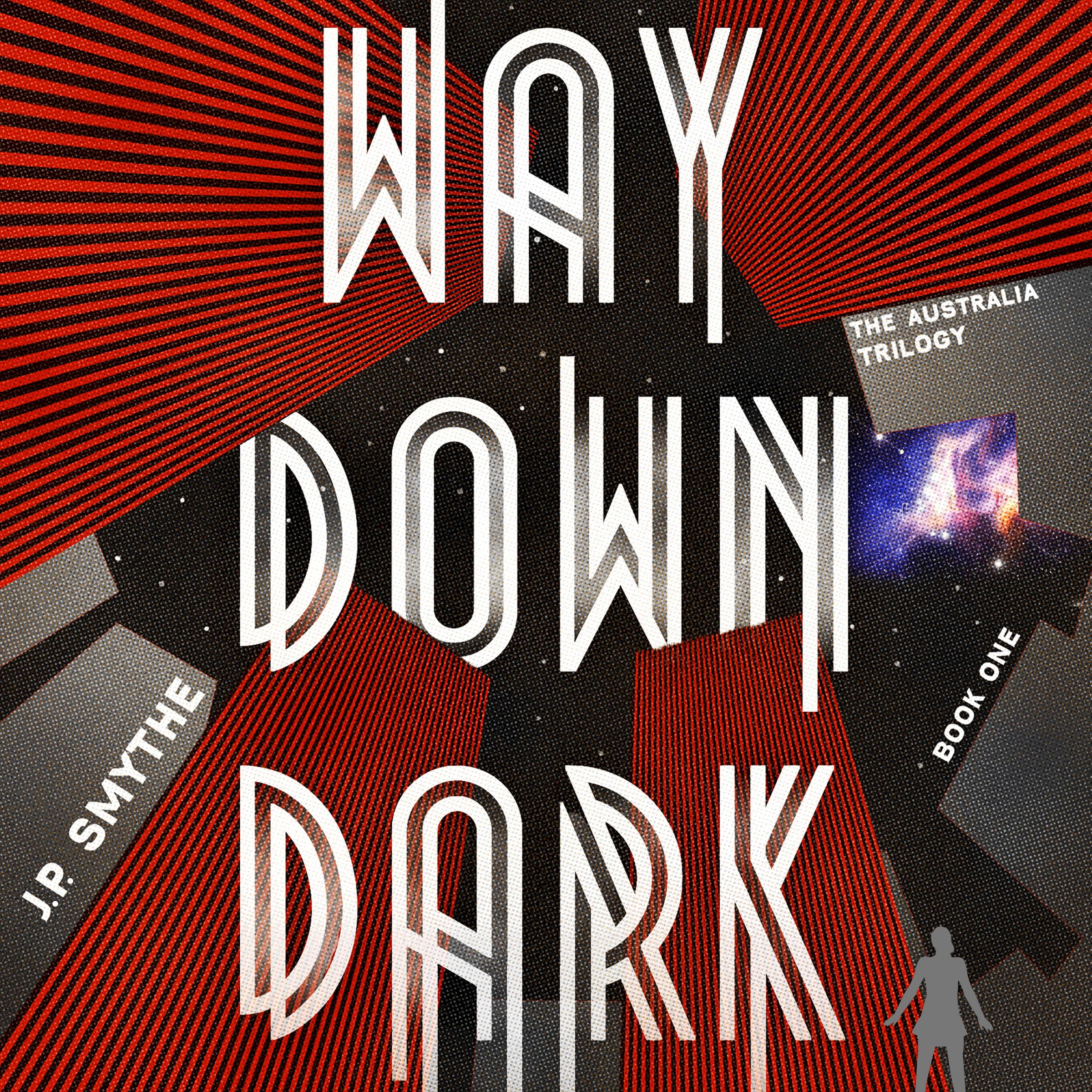 Algopix Similar Product 8 - Way Down Dark The Australia Trilogy