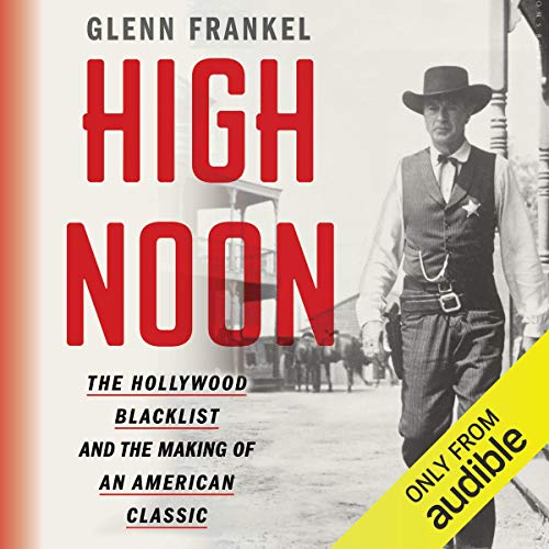 Algopix Similar Product 17 - High Noon The Hollywood Blacklist and