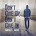Algopix Similar Product 18 - Don't Give Up, Don't Give In