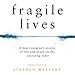Algopix Similar Product 3 - Fragile Lives A Heart Surgeons