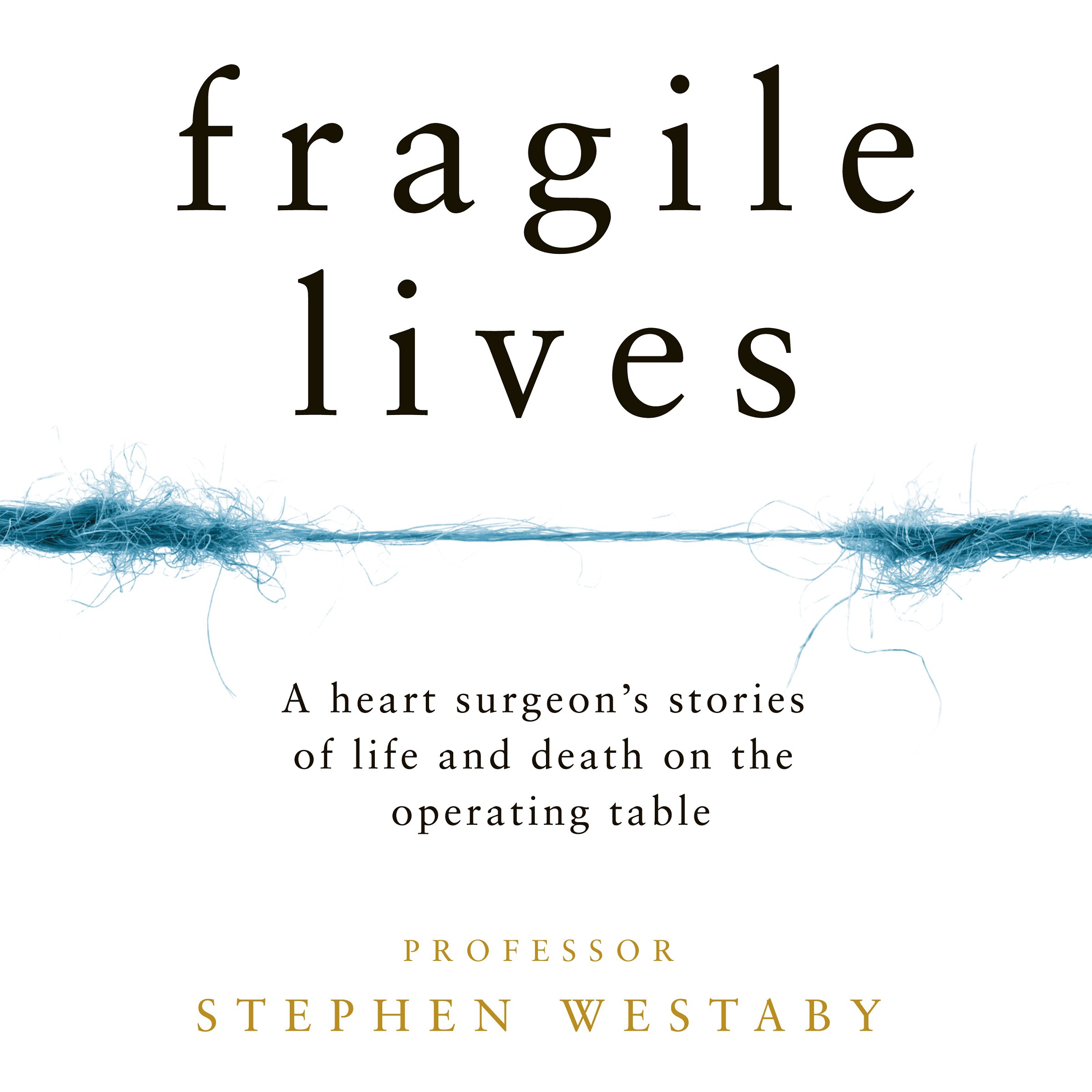 Algopix Similar Product 9 - Fragile Lives A Heart Surgeons