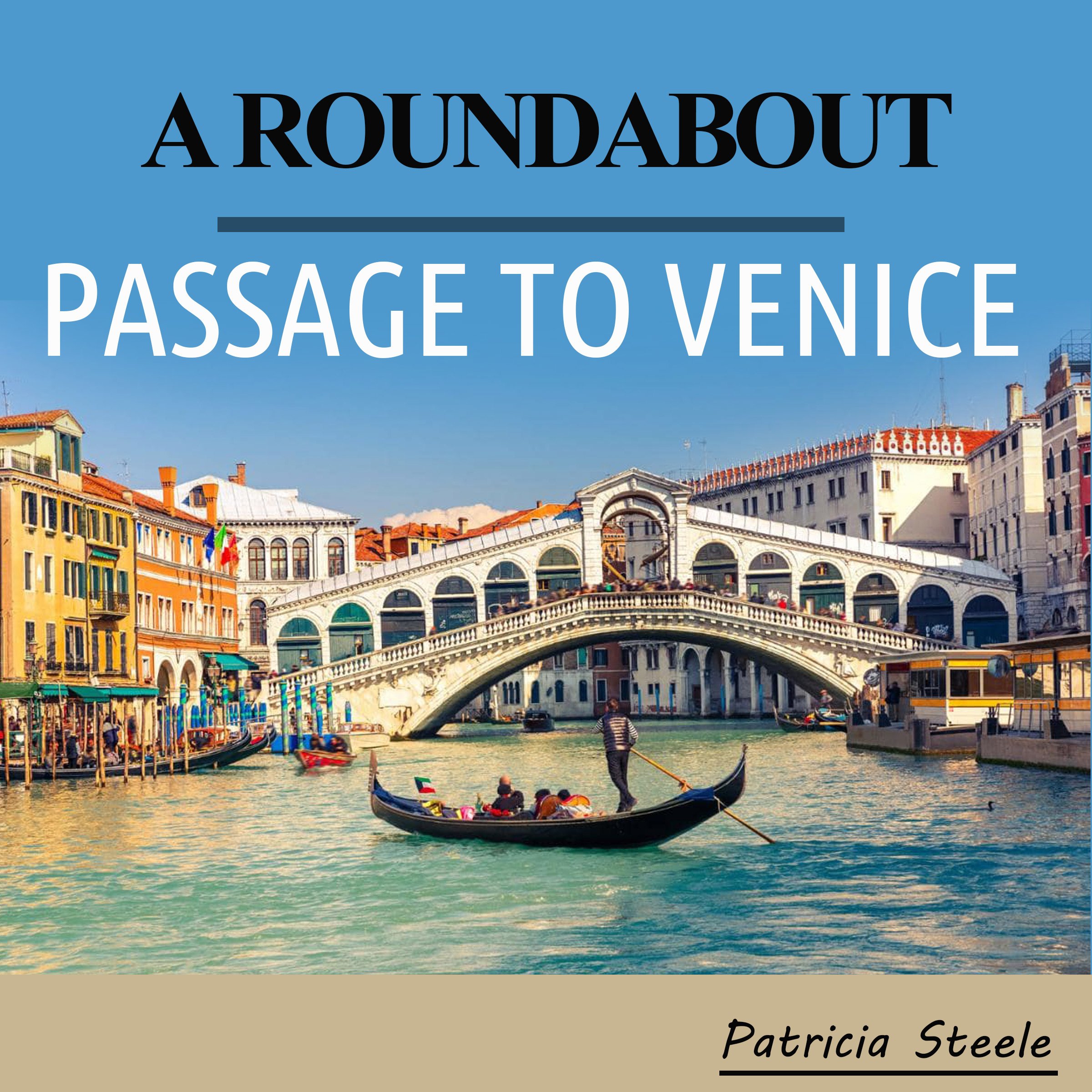 Algopix Similar Product 14 - A Roundabout Passage to Venice A