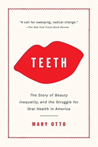 Algopix Similar Product 18 - Teeth The Story of Beauty Inequality