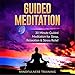 Algopix Similar Product 7 - Guided Meditation 30 Minute Guided