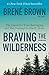 Algopix Similar Product 5 - Braving the Wilderness The Quest for