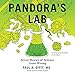 Algopix Similar Product 15 - Pandoras Lab Seven Stories of Science