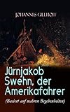Algopix Similar Product 7 - Jrnjakob Swehn der Amerikafahrer