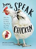 Algopix Similar Product 19 - How to Speak Chicken Why Your Chickens