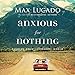 Algopix Similar Product 12 - Anxious for Nothing Finding Calm in a