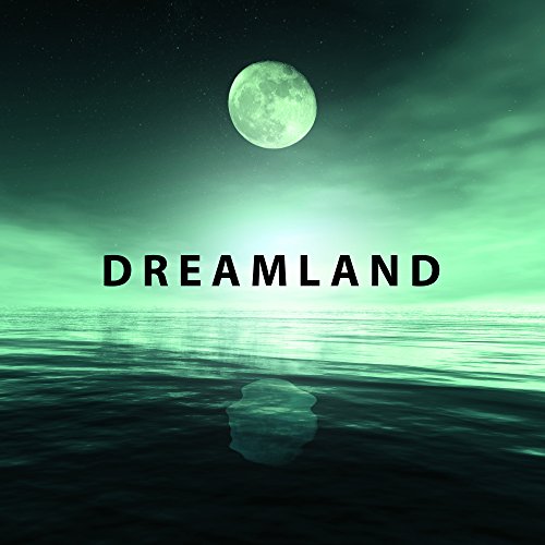 Algopix Similar Product 18 - Dreamland  Soft Music for Sleep Pure