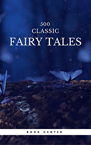 Algopix Similar Product 18 - 500 Classic Fairy Tales You Should Read