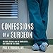 Algopix Similar Product 1 - Confessions of a Surgeon The Good the