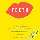 Algopix Similar Product 18 - Teeth The Story of Beauty Inequality