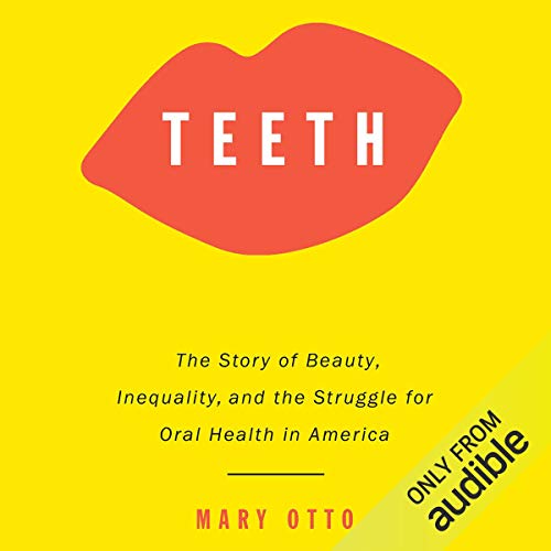 Algopix Similar Product 6 - Teeth The Story of Beauty Inequality