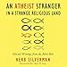 Algopix Similar Product 10 - An Atheist Stranger in a Strange