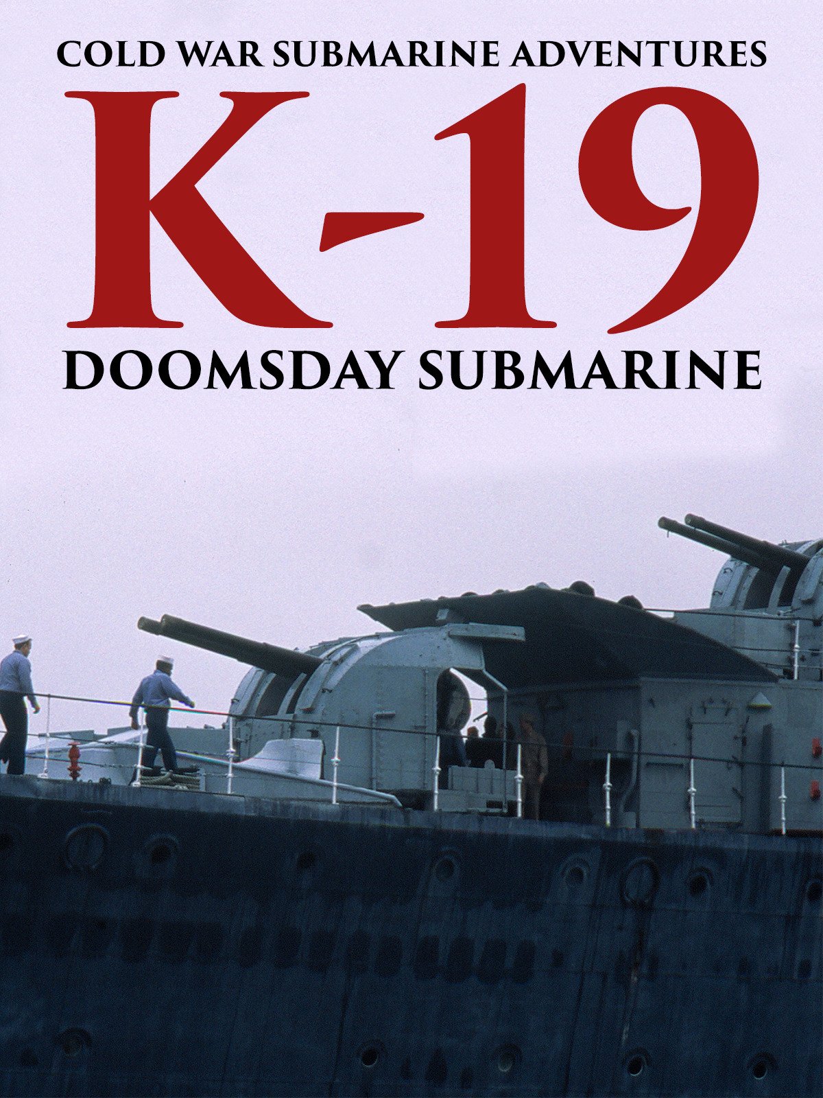 Algopix Similar Product 11 - Cold War Submarine Adventures K19 
