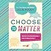 Algopix Similar Product 20 - Choose to Matter Being Courageously