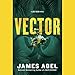 Algopix Similar Product 2 - Vector: A Joe Rush Novel, Book 4