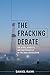 Algopix Similar Product 11 - The Fracking Debate The Risks