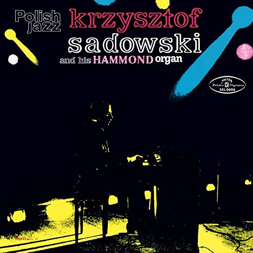 Algopix Similar Product 4 - Krzysztof Sadowski & His Hammond Organ