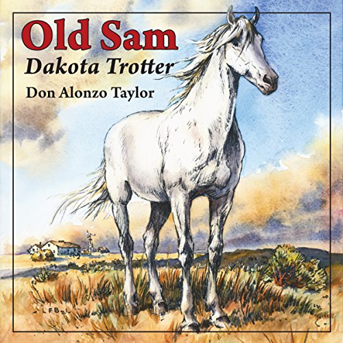Algopix Similar Product 7 - Old Sam: Dakota Trotter