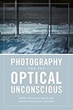 Algopix Similar Product 10 - Photography and the Optical Unconscious