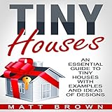 Algopix Similar Product 9 - Tiny Houses An Essential Guide to Tiny