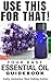 Algopix Similar Product 4 - USE THIS FOR THAT Your Easy Essential