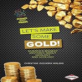 Algopix Similar Product 4 - Lets Make Some Gold Sciences