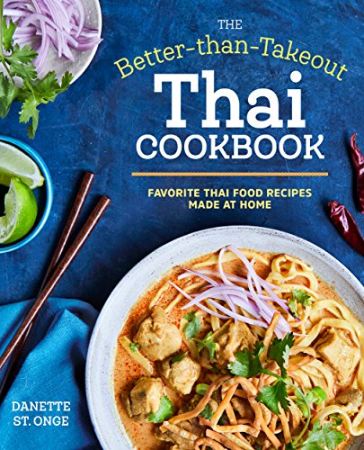 Algopix Similar Product 5 - The Better Than Takeout Thai Cookbook