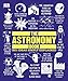 Algopix Similar Product 13 - The Astronomy Book Big Ideas Simply