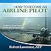 Algopix Similar Product 15 - How to Become an Airline Pilot Achieve