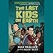 Algopix Similar Product 3 - The Last Kids on Earth