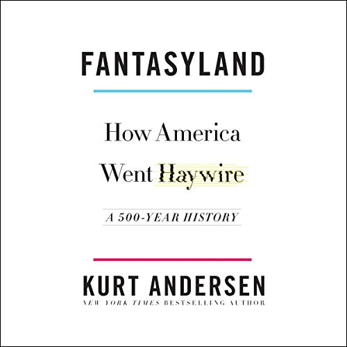 Algopix Similar Product 18 - Fantasyland How America Went Haywire